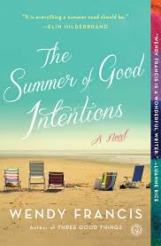 The Summer of Good Intentions by Wendy Francis