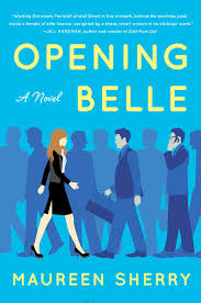 Opening Belle by Maureen Sherry